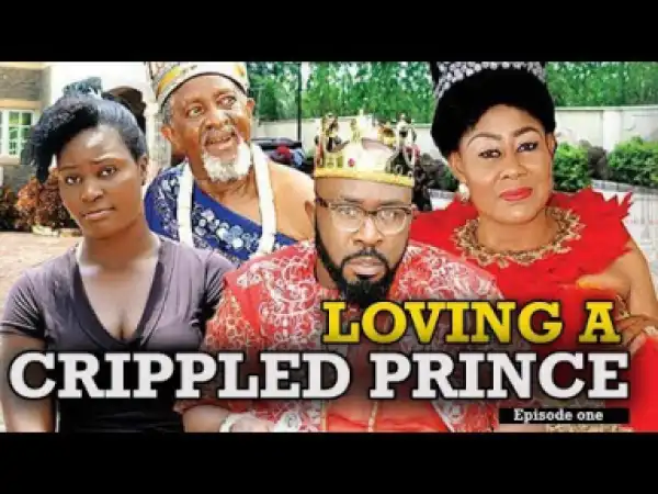 Loving A Crippled Prince 1 [ New Movie ] - 2019